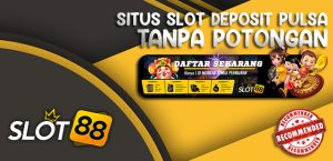 Inilah Cara Main Slot Pulsa Tanpa Potongan Melalui Link Terbaik